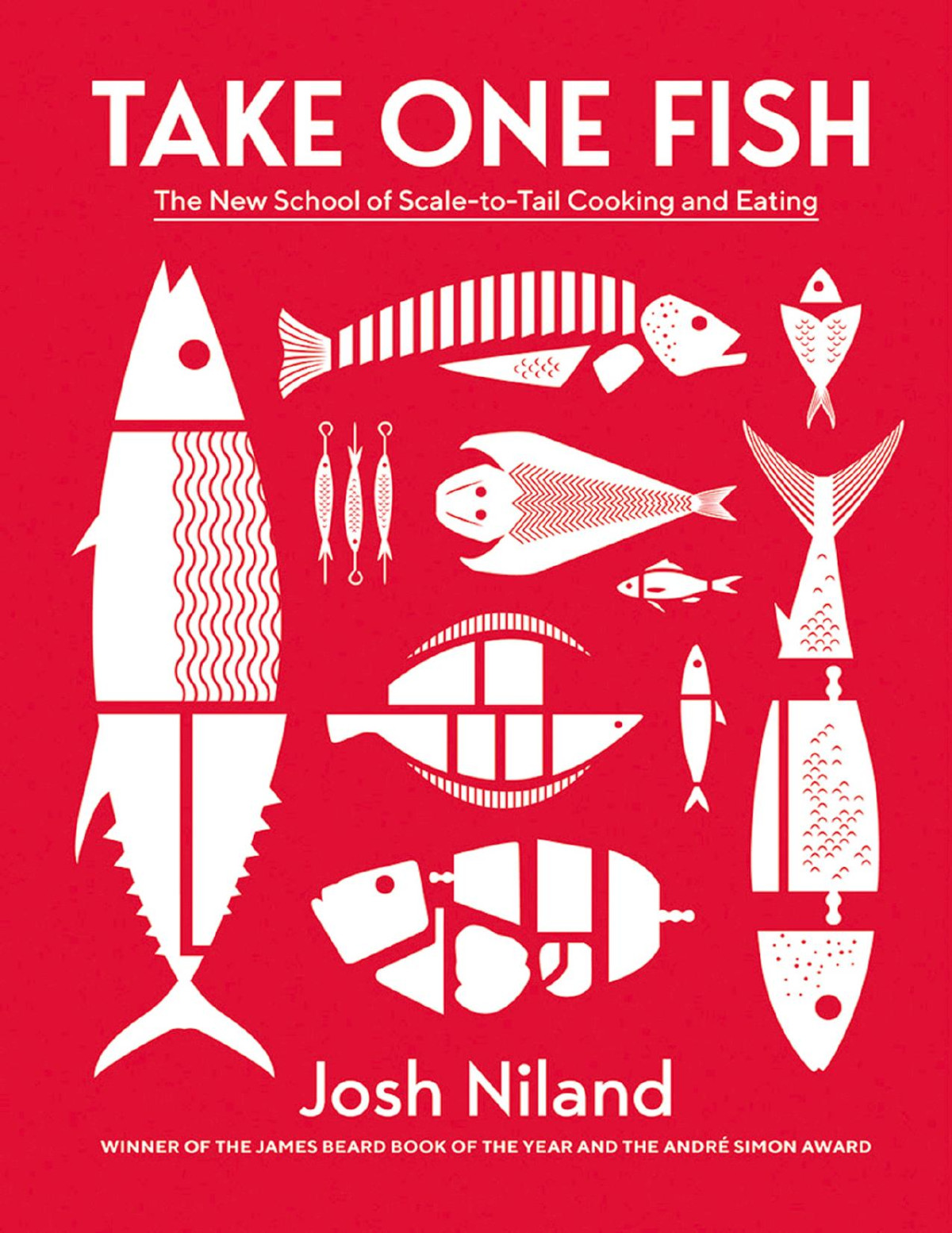 Take One Fish The New School Of Scaletotail Cooking And Eating Josh Niland