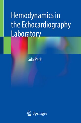 Hemodynamics In The Echocardiography Laboratory 1st Edition Gila Perk
