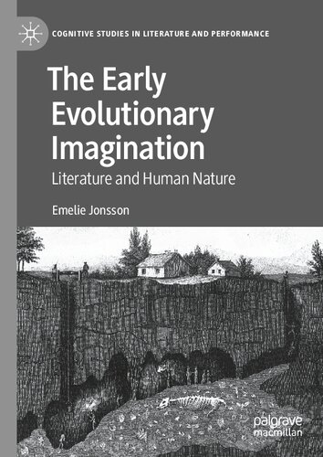 The Early Evolutionary Imagination Literature And Human Nature 1st Edition Emelie Jonsson