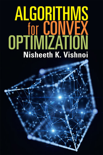 Algorithms For Convex Optimization 1st Edition Vishnoi Nisheeth K