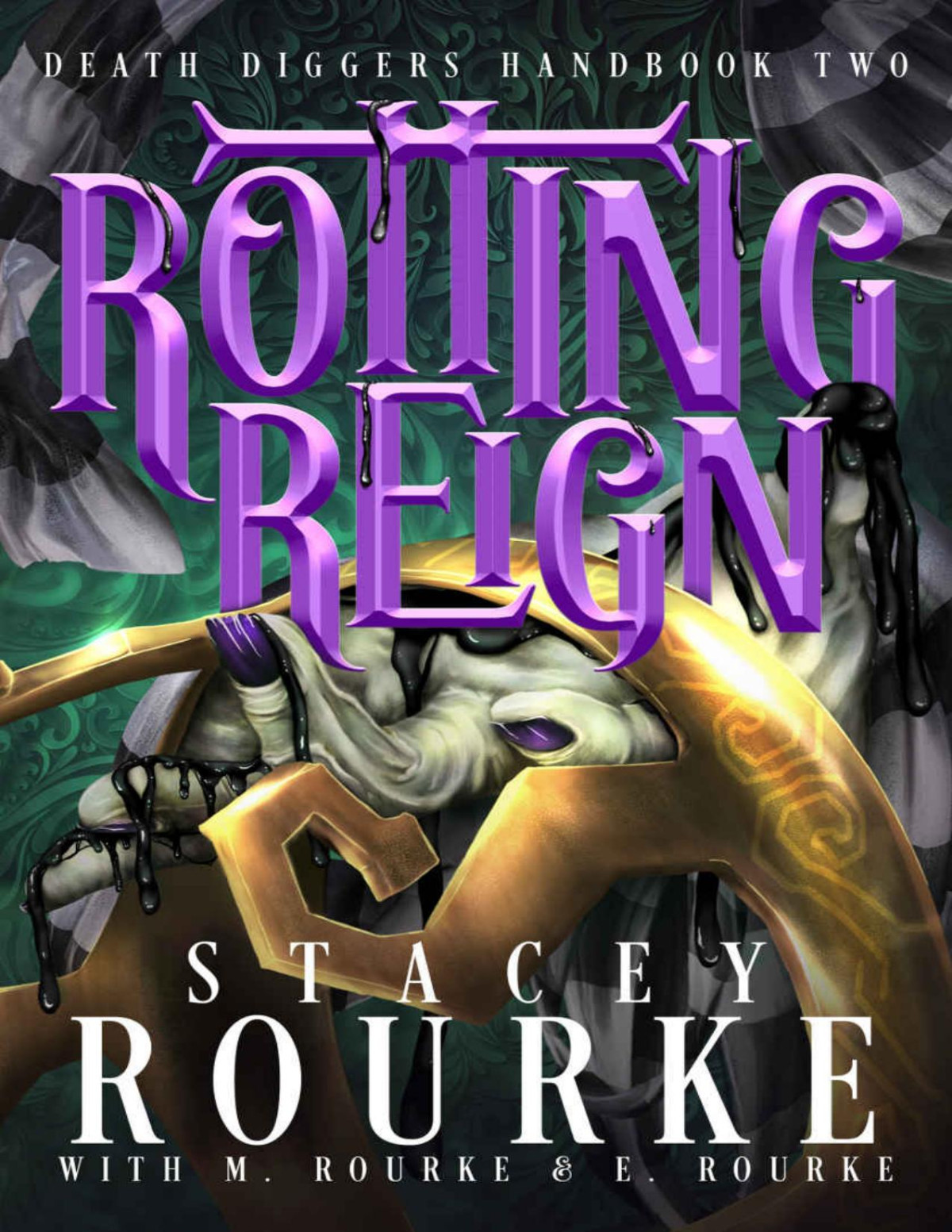 Rotting Reign Death Diggers Handbook Book 2 Stacey Rourke E Rourke M Rourke