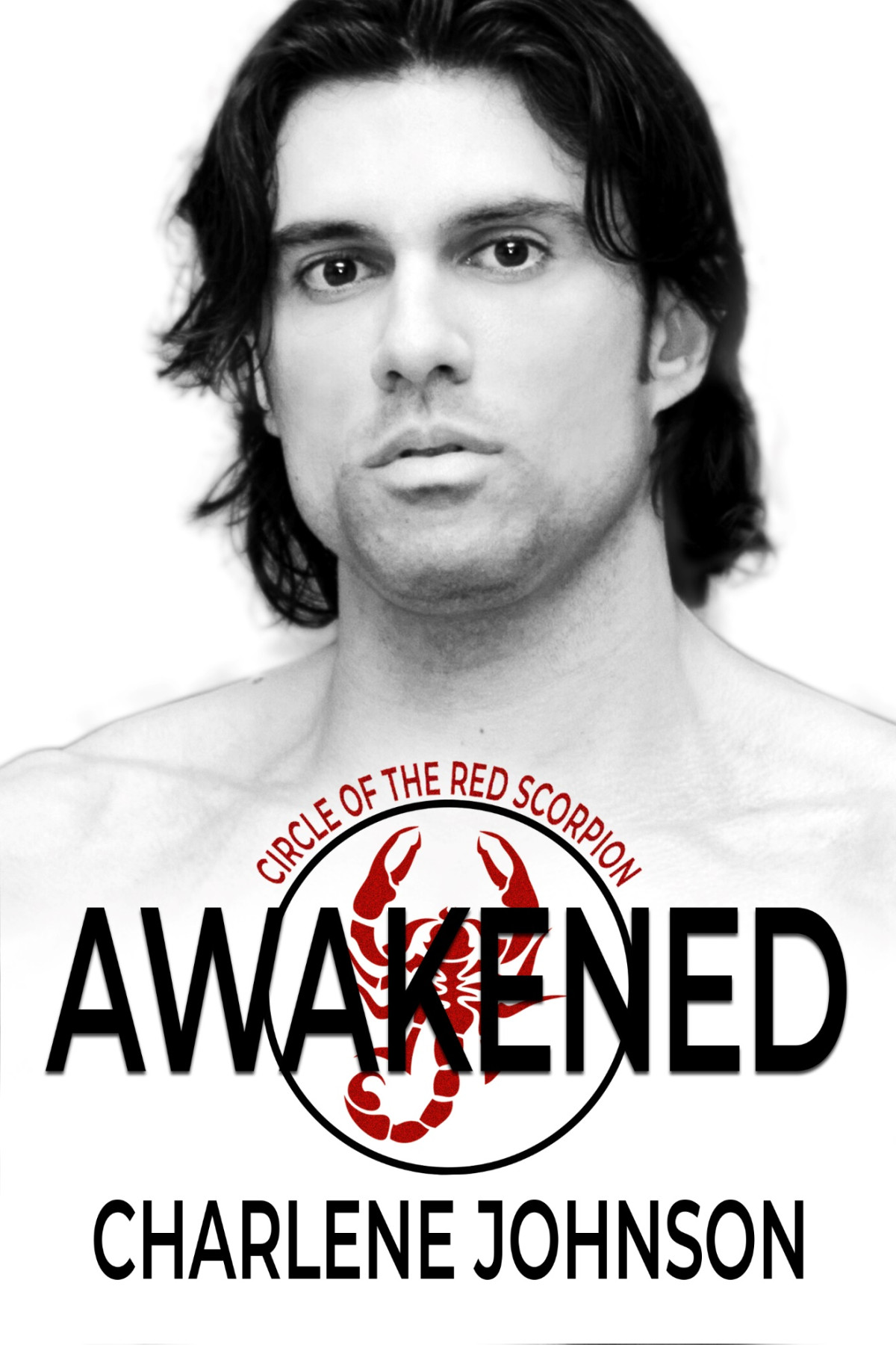 Awakened Circle Of The Red Scorpion Series Book 5 Johnson Charlene