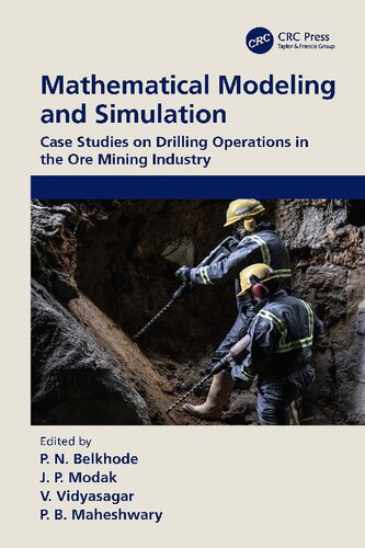 Mathematical Modeling And Simulation Case Studies On Drilling Operations In The Ore Mining Industry 1st Edition