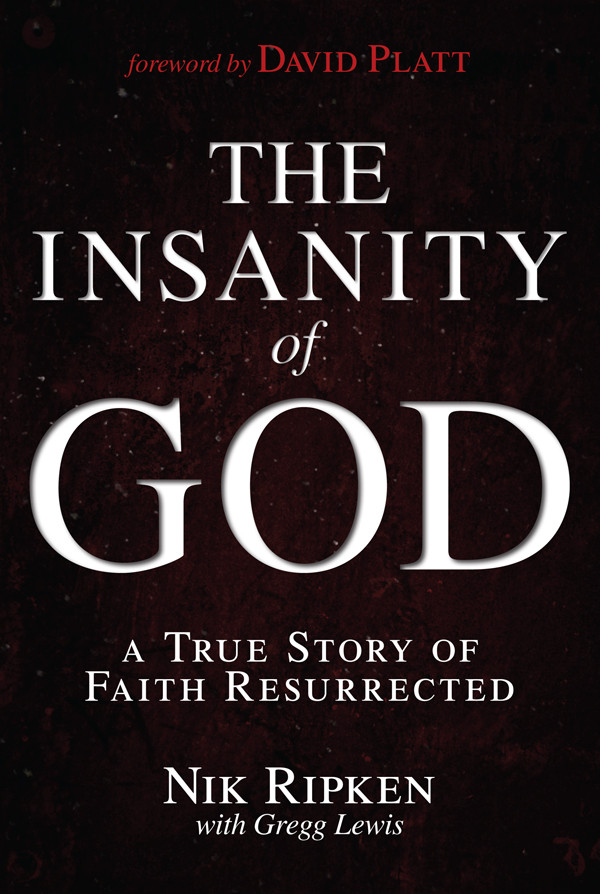 The Insanity Of God Nik Ripken