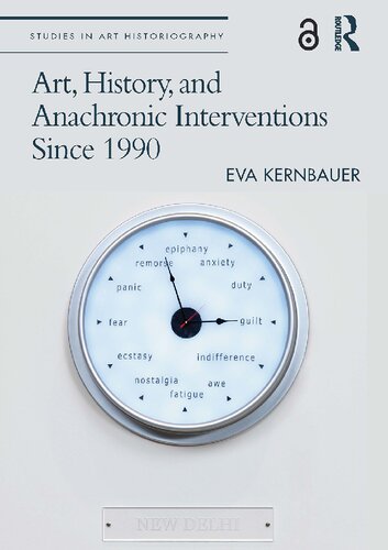 Art History And Anachronic Interventions Since 1990 Eva Kernbauer