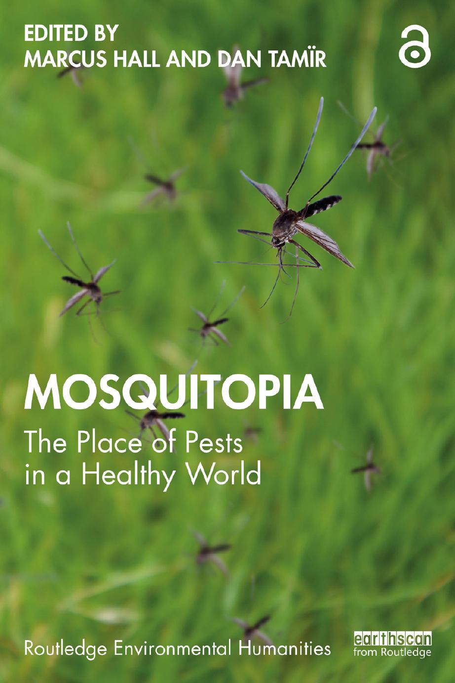 Mosquitopia The Place Of Pests In A Healthy World Marcus Hall And Dan Tamr