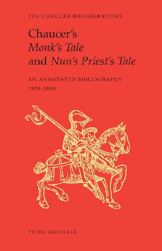 Chaucers Monks Tale And Nuns Priests Tale An Annotated Bibliography 19002000 Peter Goodall