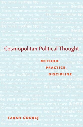 Cosmopolitan Political Thought Method Practice Discipline 1st Edition Farah Godrej