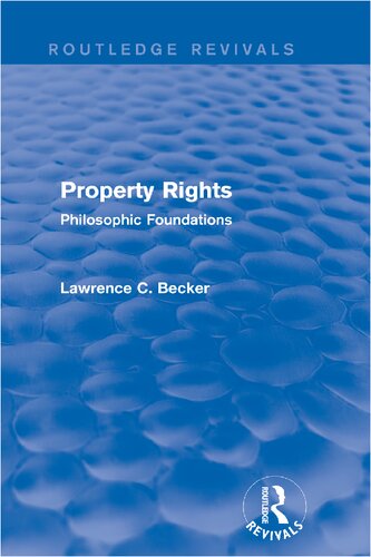 Property Rights Philosophic Foundations Lawrence C Becker