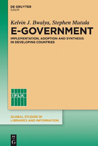 Egovernment Implementation Adoption And Synthesis In Developing Countries Kelvin J Bwalya