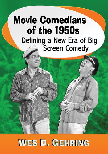 Movie Comedians Of The 1950s Defining A New Era Of Big Screen Comedy Wes D Gehring