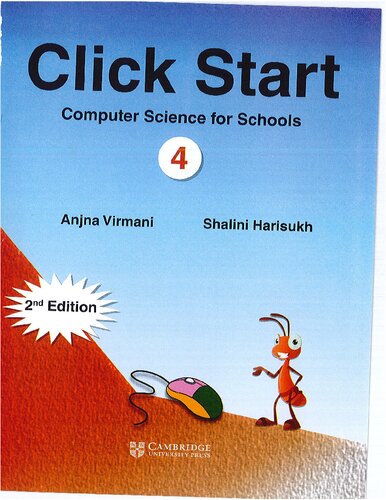 Click Start Level 4 Students Book Computer Science For Schools Cbse Computer Science 2nd Edn Anjna Virmani
