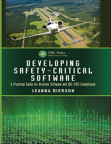 Developing Safetycritical Software A Practical Guide For Aviation Software And Do178c Compliance 1st Edition Leanna Rierson