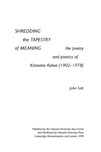 Shredding The Tapestry Of Meaning The Poetry And Poetics Of Kitasono Katue 19021978 John Solt