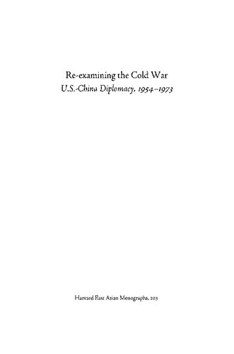 Reexamining The Cold War Uschina Diplomacy 19541973 Robert S Ross
