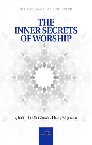 The Inner Secrets Of Worship First Edition Imam Ibn Qudamah Almaqdisi