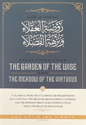 The Garden Of The Wise And The Meadow Of The Virtuous Second Edition Abu Hatim Ibn Hibban