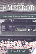 The Peoples Emperor Democracy And The Japanese Monarchy 19451995 Harvard East Asian Monographs Ruoff