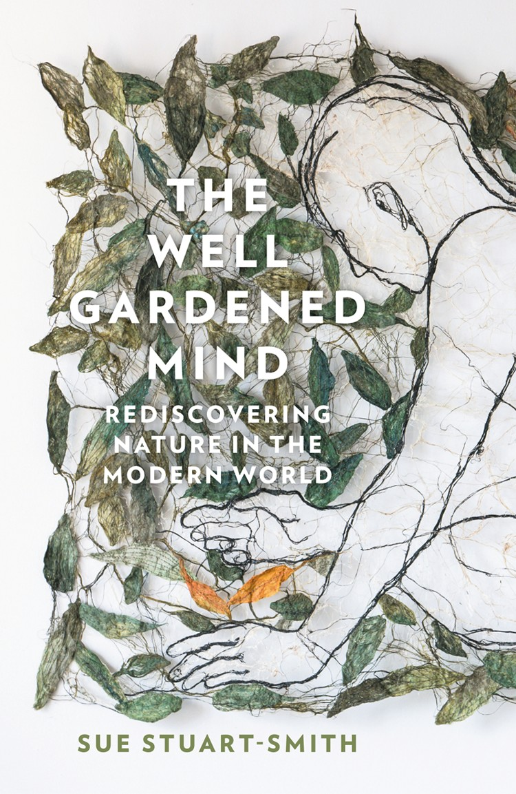 The Well Gardened Mind Sue Stuartsmith