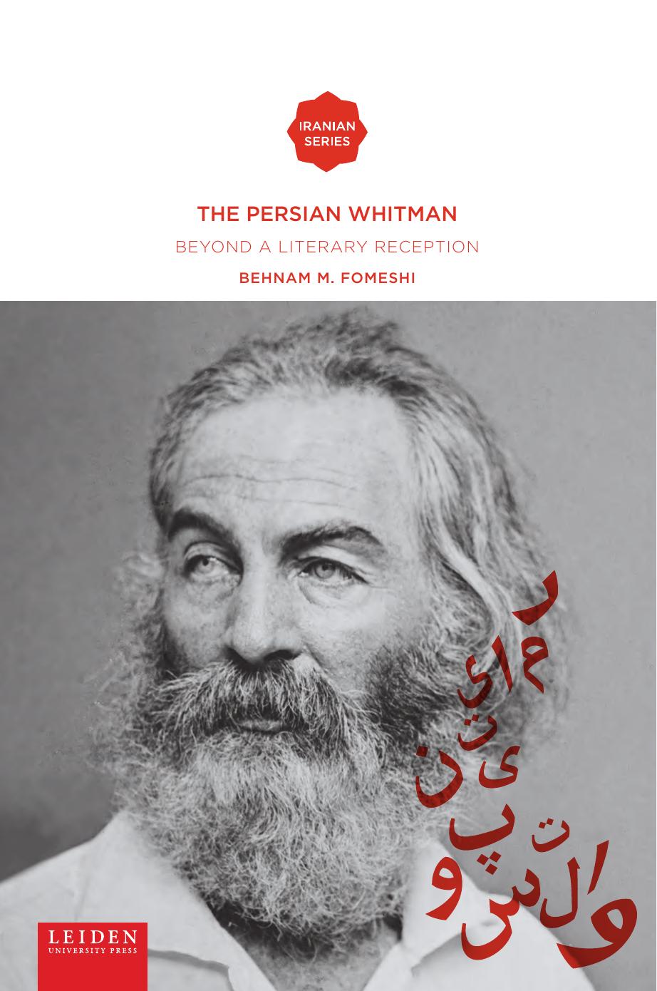 The Persian Whitman Beyond A Literary Reception 1st Edition Behnam M Fomeshi