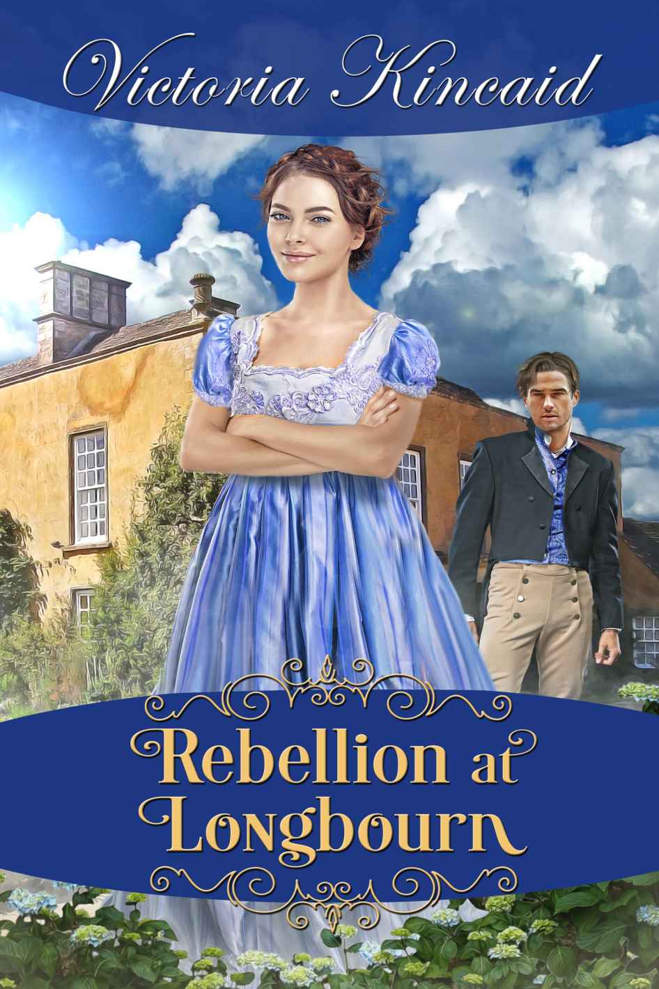 Rebellion At Longbourn A Pride And Prejudice Variation Victoria Kincaid
