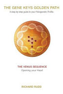 The Venus Sequence Opening Your Heart The Gene Keys Golden Path Rudd