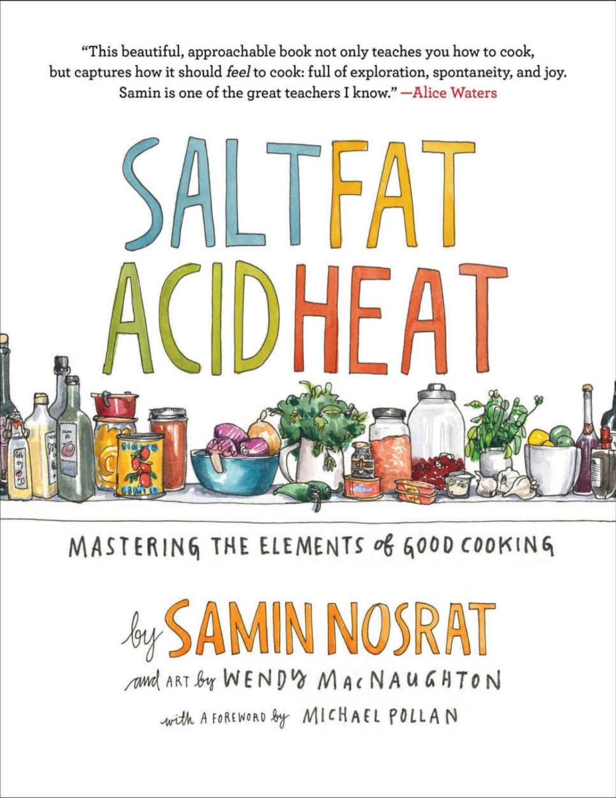 Salt Fat Acid Heat Samin Nosrat Michael Pollan Wendy Macnaughton