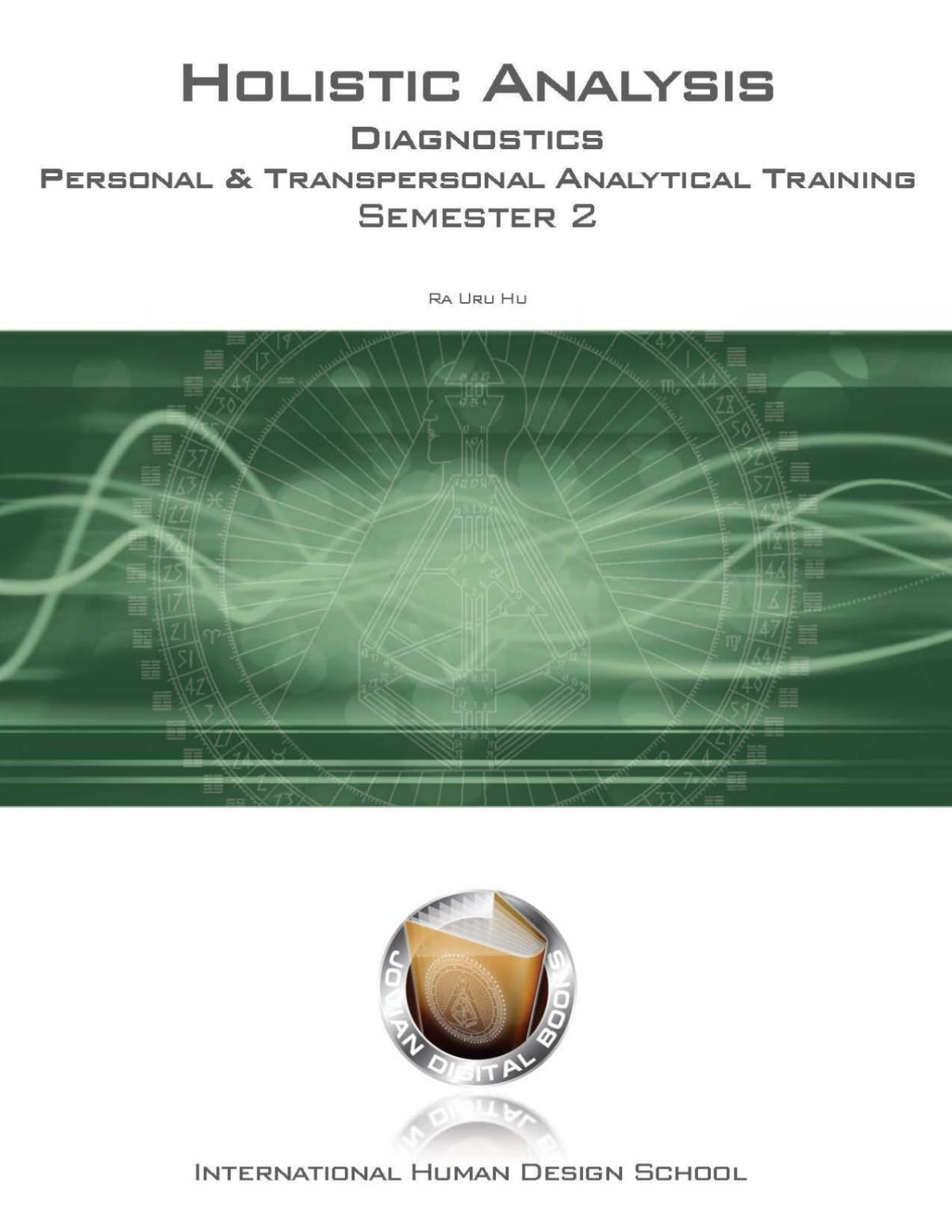 Holistic Analysis 2 Diagnostics Ra Uru Hu