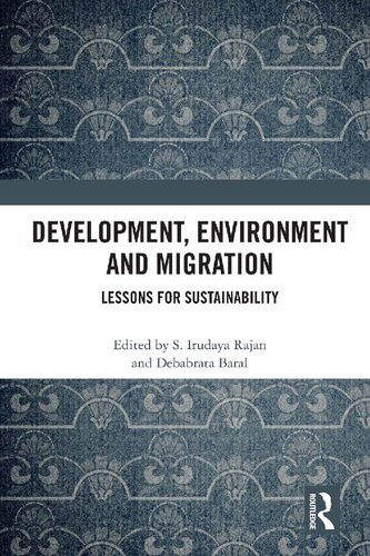 Development Environment And Migration Lessons For Sustainability 1st Edition S Irudaya Rajan Editor