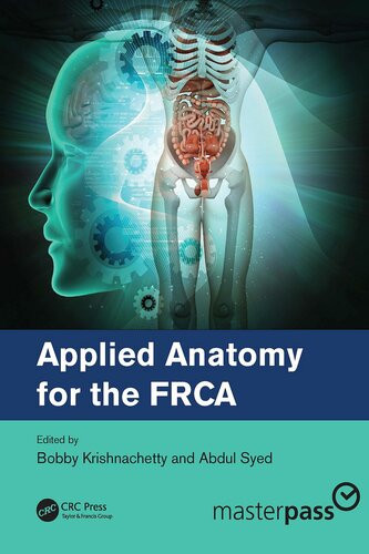 Applied Anatomy For The Frca 1st Edition Abdul Syed Editor Harriet Scott Editor Bobby Krishnachetty Editor