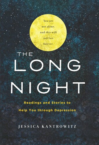The Long Night Readings And Stories To Help You Through Depression Jessica Kantrowitz