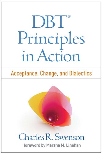 Dbt Principles In Action Acceptance Change And Dialectics Charles R Swenson
