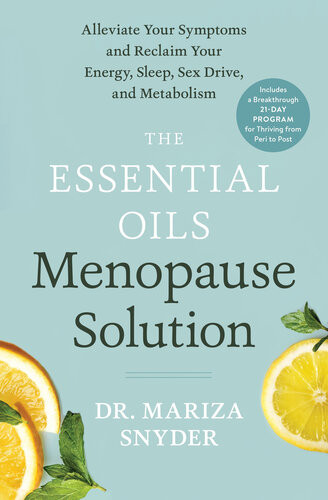 The Essential Oils Menopause Solution Mariza Snyder