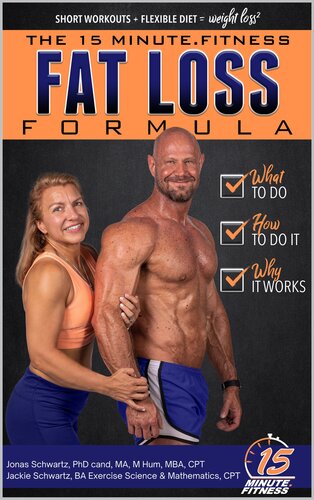 15 Minute Fitness Fat Loss Formula Workout Smarter Not Harder The Easy Way To Lose Weight Tone Up And Build Lean Muscle For Life Schwartz