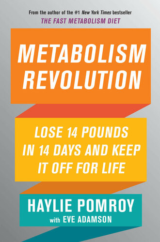 Fast Metabolism 14 Lose 14 Pounds In 14 Days By Harnessing The Power Of Food Haylie Pomroy