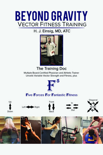 Beyond Gravity Vector Fitness Training H J Einsig
