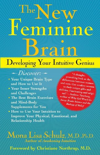 The New Feminine Brain Developing Your Intuitive Genius Mona Lisa Schulz