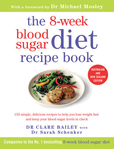 The 8week Blood Sugar Diet Recipe Book Clare Bailey Sarah Schenker
