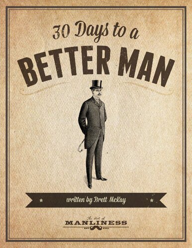 30 Days To A Better Man Brett Mckay