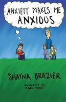 Anxiety Makes Me Anxious Shayna Brazier Jake Bush