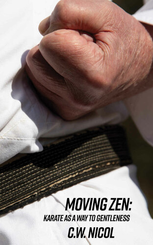 Moving Zen Karate As A Way To Gentleness Cw Nicol