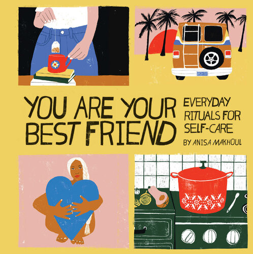 You Are Your Best Friend Anisa Makhoul
