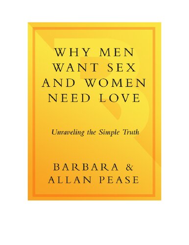 Why Men Want Sex And Women Need Love Solving The Mystery Of Attraction Allan Pease Barbara Pease