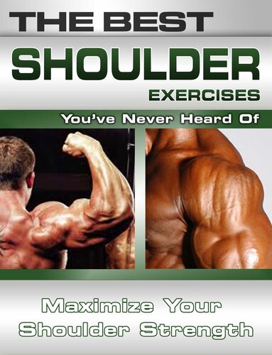 The Best Shoulder Exercises Youve Never Heard Of Maximize Your Shoulder Strength Nick Nilsson