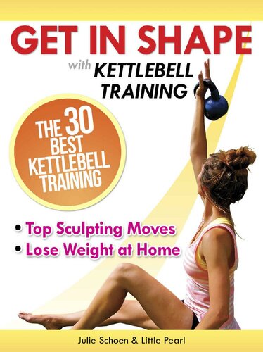 Get In Shape With Kettlebell Training Julie Schoen Little Pearl