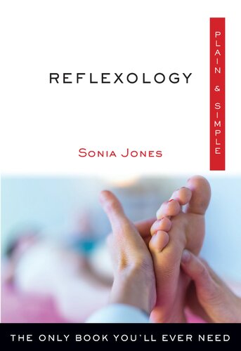 Reflexology Plain Simple The Only Book Youll Ever Need Sonia Jones