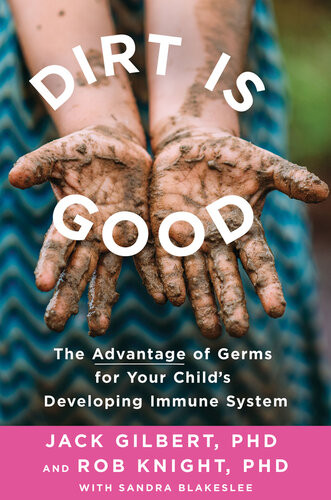 Dirt Is Good Reprint Gilbert Jack