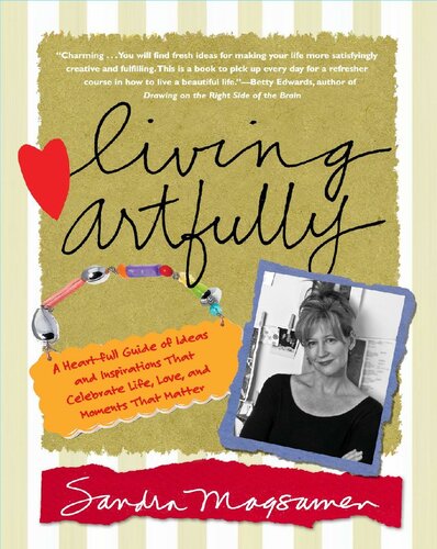 Living Artfully Create The Life You Imagine Sandra Magsamen