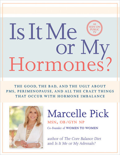 Is It Me Or My Hormones Marcelle Pick