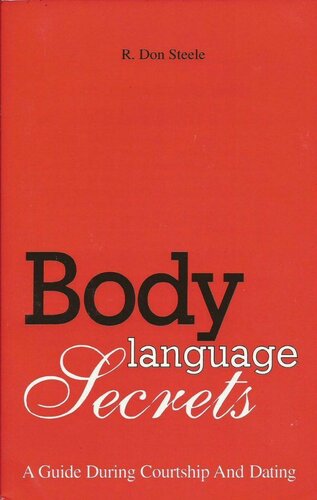 Body Language Secrets A Guide During Courtship And Dating R Don Steele